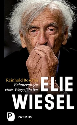 Abbildung von Boschki | Elie Wiesel - ein Leben gegen das Vergessen | 1. Auflage | 2018 | beck-shop.de