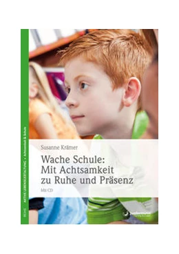 Abbildung von Krämer | Wache Schule - Mit Achtsamkeit zu Ruhe und Präsenz | 1. Auflage | 2019 | beck-shop.de