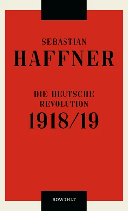 Abbildung von Haffner | Die deutsche Revolution 1918/19 | 1. Auflage | 2018 | beck-shop.de