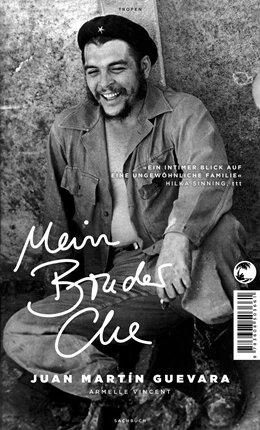 Abbildung von Guevara / Vincent | Mein Bruder Che | 1. Auflage | 2018 | beck-shop.de