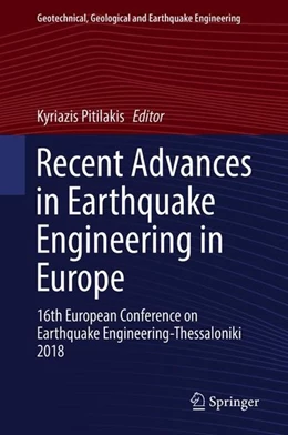 Abbildung von Pitilakis | Recent Advances in Earthquake Engineering in Europe | 1. Auflage | 2018 | beck-shop.de