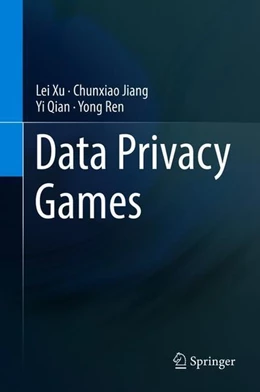 Abbildung von Xu / Jiang | Data Privacy Games | 1. Auflage | 2018 | beck-shop.de