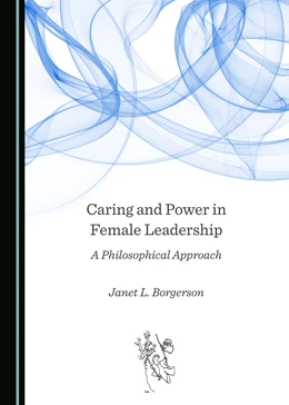 Abbildung von Borgerson | Caring and Power in Female Leadership | 1. Auflage | 2018 | beck-shop.de