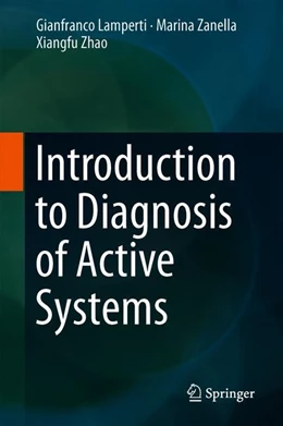 Abbildung von Lamperti / Zanella | Introduction to Diagnosis of Active Systems | 1. Auflage | 2018 | beck-shop.de