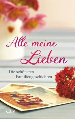Abbildung von Adler / Hellmann | Alle meine Lieben | 1. Auflage | 2018 | beck-shop.de