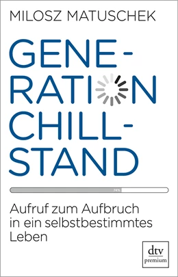 Abbildung von Matuschek | Generation Chillstand | 1. Auflage | 2018 | beck-shop.de