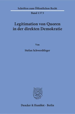 Abbildung von Schwerdtfeger | Legitimation von Quoren in der direkten Demokratie. | 1. Auflage | 2018 | 1373 | beck-shop.de