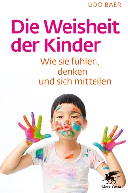 Abbildung von Baer | Die Weisheit der Kinder | 3. Auflage | 2018 | beck-shop.de