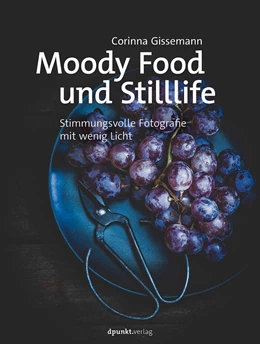 Abbildung von Gissemann | Moody Food-Fotografie | 1. Auflage | 2019 | beck-shop.de