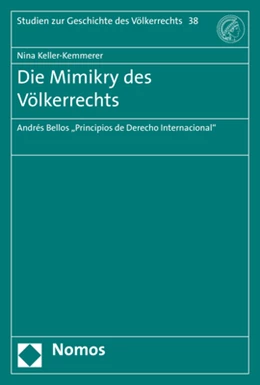 Abbildung von Keller-Kemmerer | Die Mimikry des Völkerrechts | 1. Auflage | 2018 | 38 | beck-shop.de