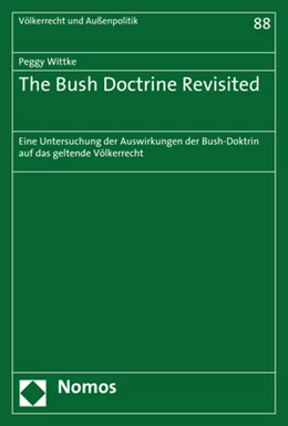Abbildung von Wittke | The Bush Doctrine Revisited | 1. Auflage | 2018 | 88 | beck-shop.de