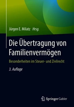 Abbildung von Milatz | Die Übertragung von Familienvermögen | 3. Auflage | 2018 | beck-shop.de