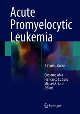 Abbildung von Abla / Lo Coco | Acute Promyelocytic Leukemia | 1. Auflage | 2018 | beck-shop.de