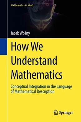 Abbildung von Wozny | How We Understand Mathematics | 1. Auflage | 2018 | beck-shop.de