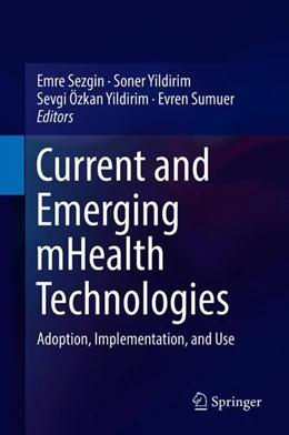 Abbildung von Sezgin / Yildirim | Current and Emerging mHealth Technologies | 1. Auflage | 2018 | beck-shop.de