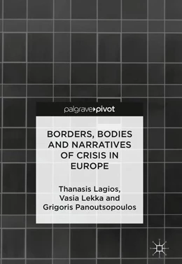 Abbildung von Lagios / Lekka | Borders, Bodies and Narratives of Crisis in Europe | 1. Auflage | 2018 | beck-shop.de