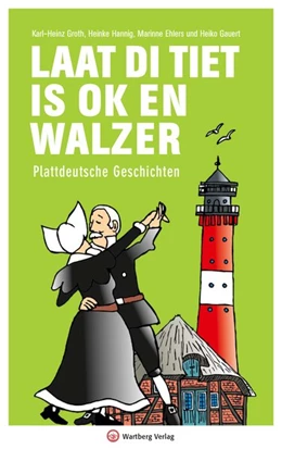 Abbildung von Groth / Hannig | Laat di Tiet is ok en Walzer | 1. Auflage | 2018 | beck-shop.de