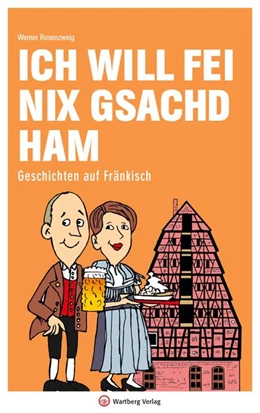 Abbildung von Rosenzweig | Ich will fei nix gsachd ham | 1. Auflage | 2018 | beck-shop.de