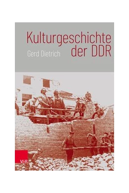 Abbildung von Dietrich | Kulturgeschichte der DDR. 3 Bände | 1. Auflage | 2018 | beck-shop.de