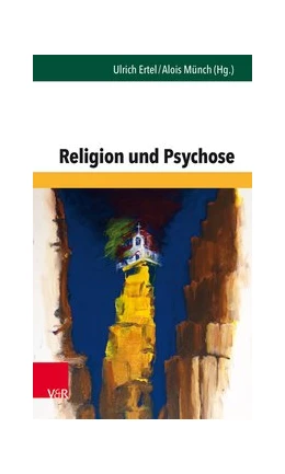 Abbildung von Ertel / Münch | Religion und Psychose | 1. Auflage | 2019 | beck-shop.de