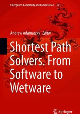 Abbildung von Adamatzky | Shortest Path Solvers. From Software to Wetware | 1. Auflage | 2018 | beck-shop.de