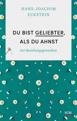 Abbildung von Eckstein | Du bist geliebter, als du ahnst | 1. Auflage | 2018 | beck-shop.de
