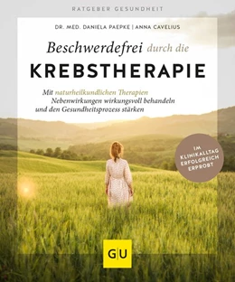 Abbildung von Paepke / Cavelius | Beschwerdefrei durch die Krebstherapie | 1. Auflage | 2018 | beck-shop.de