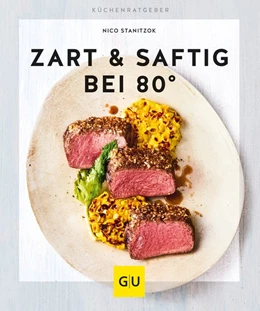 Abbildung von Stanitzok | Zart & saftig bei 80° | 1. Auflage | 2018 | beck-shop.de