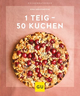 Abbildung von Greifenstein | 1 Teig - 50 Kuchen | 1. Auflage | 2018 | beck-shop.de