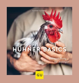 Abbildung von Schmidt | Hühner Basics | 1. Auflage | 2018 | beck-shop.de