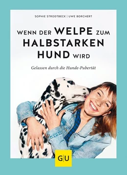 Abbildung von Strodtbeck / Borchert | Wenn der Welpe zum halbstarken Hund wird | 1. Auflage | 2018 | beck-shop.de