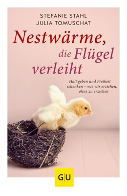 Abbildung von Stahl / Tomuschat | Nestwärme, die Flügel verleiht | 1. Auflage | 2018 | beck-shop.de