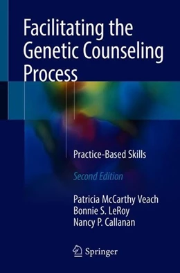 Abbildung von Mccarthy Veach / Leroy | Facilitating the Genetic Counseling Process | 2. Auflage | 2018 | beck-shop.de