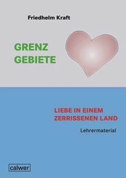 Abbildung von Kraft | Grenzgebiete - Liebe in einem zerrissenem Land Lehrermaterial | 1. Auflage | 2018 | beck-shop.de