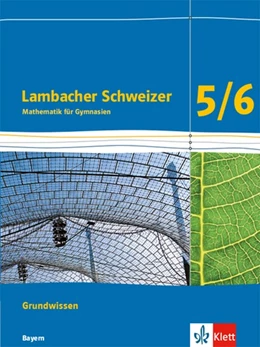Abbildung von Lambacher Schweizer Mathematik Grundwissen 5/6. Schülerheft zum Nachschlagen Klassen 5/6. Ausgabe Bayern ab 2017 | 1. Auflage | 2018 | beck-shop.de