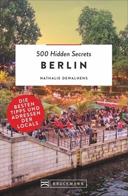Abbildung von Dewalhens | 500 Hidden Secrets Berlin | 1. Auflage | 2018 | beck-shop.de
