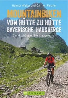 Abbildung von Walter / Fischer | Mountainbiken von Hütte zu Hütte Bayerische Hausberge | 1. Auflage | 2019 | beck-shop.de