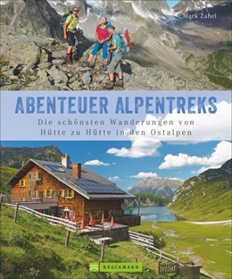 Abbildung von Zahel | Abenteuer Alpentreks | 1. Auflage | 2018 | beck-shop.de