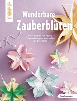 Abbildung von Klobes | Wunderbare Zauberblüten (kreativ.kompakt) | 1. Auflage | 2018 | beck-shop.de
