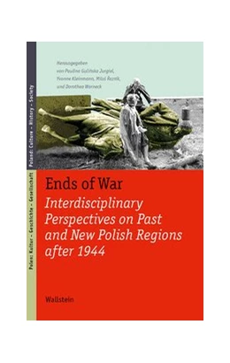 Abbildung von Gulinska-Jurgiel / Kleinmann | Ends of War | 1. Auflage | 2019 | beck-shop.de