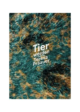 Abbildung von Präauer | Tier werden | 1. Auflage | 2018 | beck-shop.de