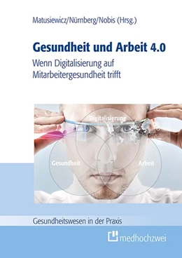 Abbildung von Matusiewicz / Nürnberg | Gesundheit und Arbeit 4.0 | 1. Auflage | 2018 | beck-shop.de