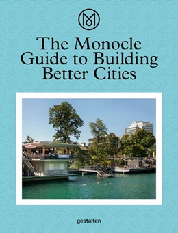 Abbildung von The Monocle Guide to Building Better Cities | 1. Auflage | 2018 | beck-shop.de
