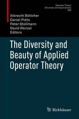 Abbildung von Böttcher / Potts | The Diversity and Beauty of Applied Operator Theory | 1. Auflage | 2018 | beck-shop.de