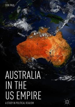Abbildung von Paul | Australia in the US Empire | 1. Auflage | 2018 | beck-shop.de