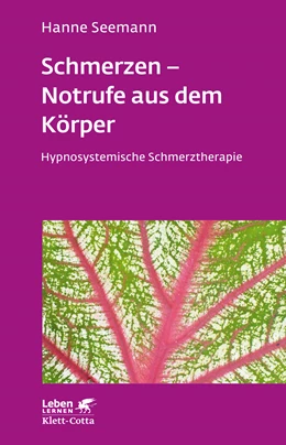 Abbildung von Seemann | Schmerzen - Notrufe aus dem Körper (Leben lernen, Bd. 302) | 1. Auflage | 2018 | beck-shop.de
