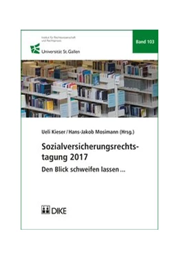 Abbildung von Mosimann / Kieser (Hrsg.) | Sozialversicherungsrechtstagung 2017 | 1. Auflage | 2018 | Band 103 | beck-shop.de