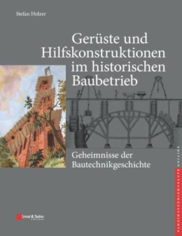 Abbildung von Holzer | Gerüste und Hilfskonstruktionen im historischen Baubetrieb | 1. Auflage | 2021 | beck-shop.de