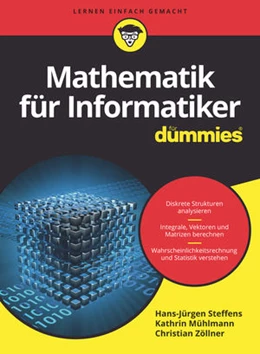 Abbildung von Steffens / Zöllner | Mathematik für Informatiker für Dummies | 1. Auflage | 2019 | beck-shop.de