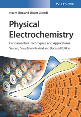Abbildung von Gileadi / Eliaz | Physical Electrochemistry: Fundamentals, Techniques and Applications | 2. Auflage | 2018 | beck-shop.de